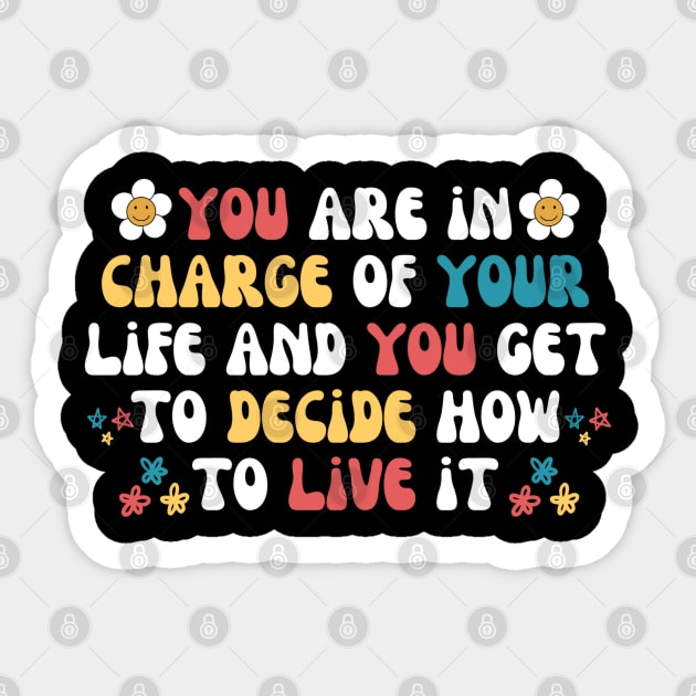 You Are in Charge Of Your Life Sticker by The WYLD Tribe